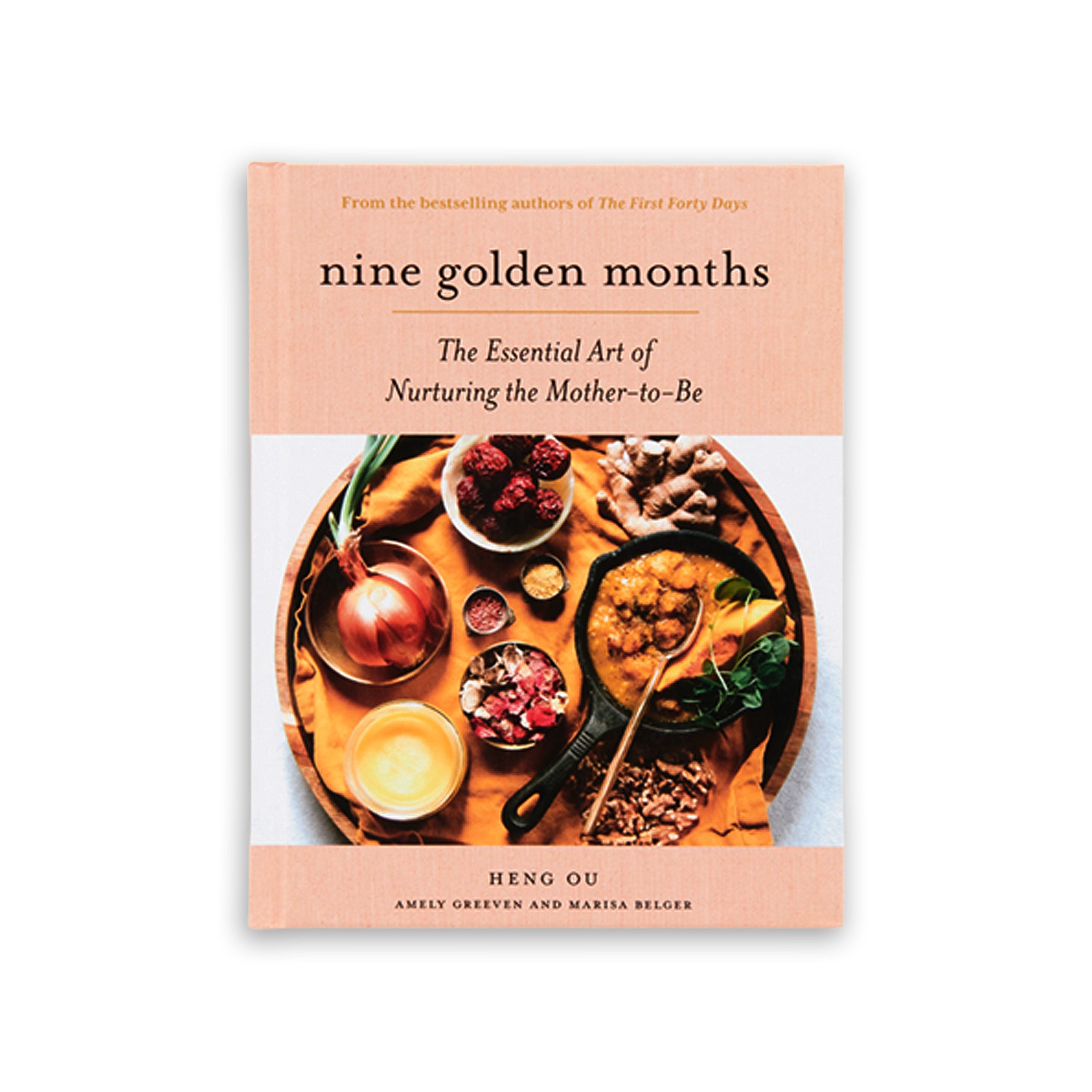 Nine Golden Months Cook Book: The Essential Art of Nurturing the Mother-To-Be